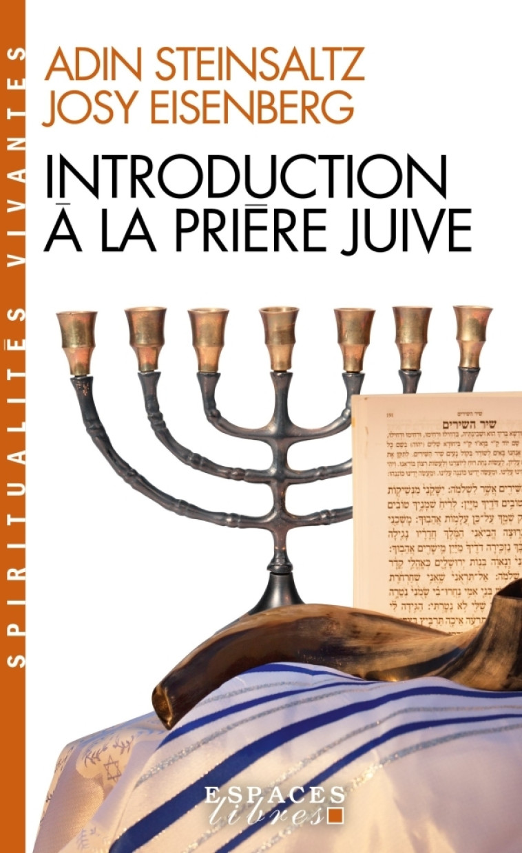 Introduction à la prière juive (Espaces Libres - Spiritualités Vivantes) - Adin Steinsaltz - ALBIN MICHEL