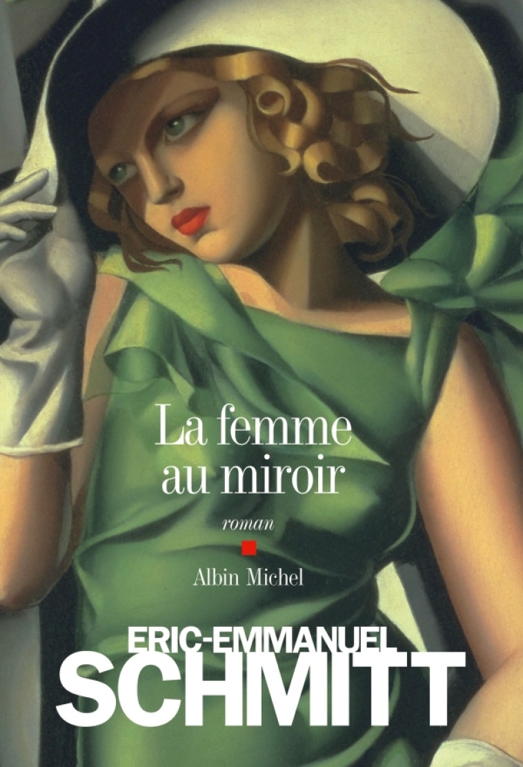 La Femme au miroir - Éric-Emmanuel Schmitt - ALBIN MICHEL