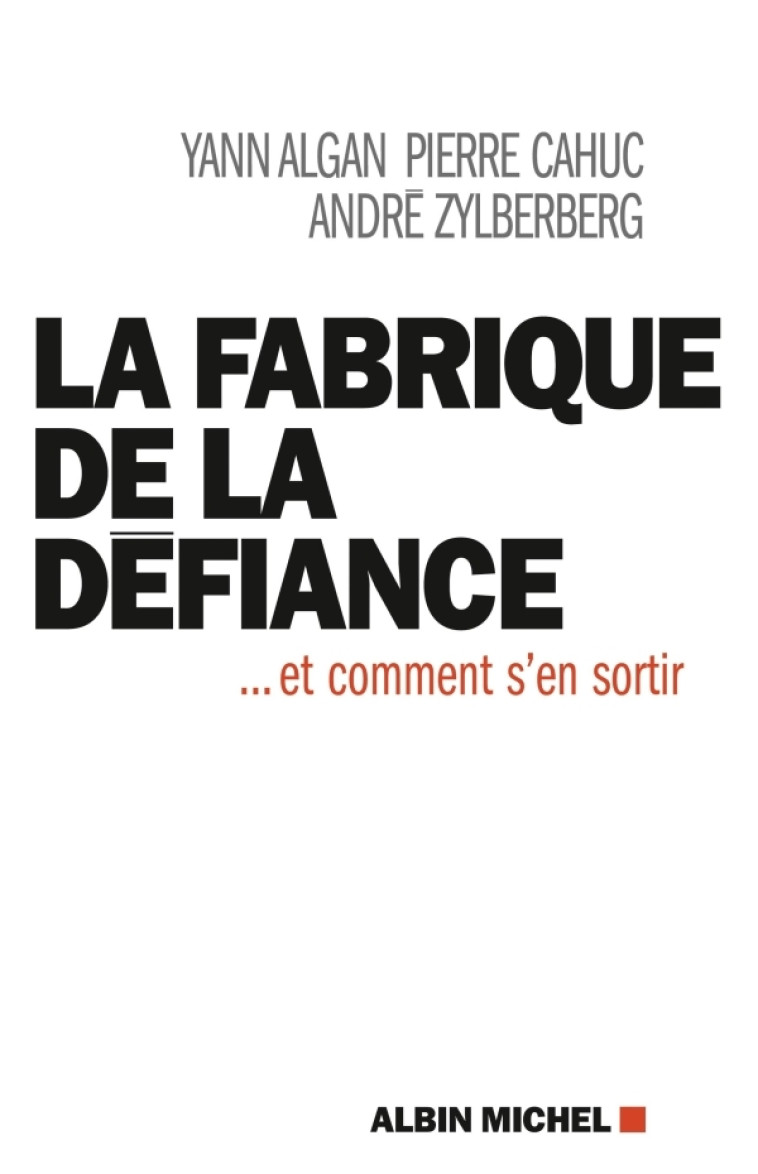 La Fabrique de la défiance - André Zilberberg - ALBIN MICHEL