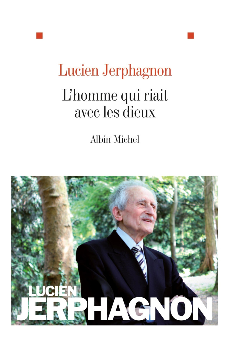 L'Homme qui riait avec les dieux - Lucien Jerphagnon - ALBIN MICHEL