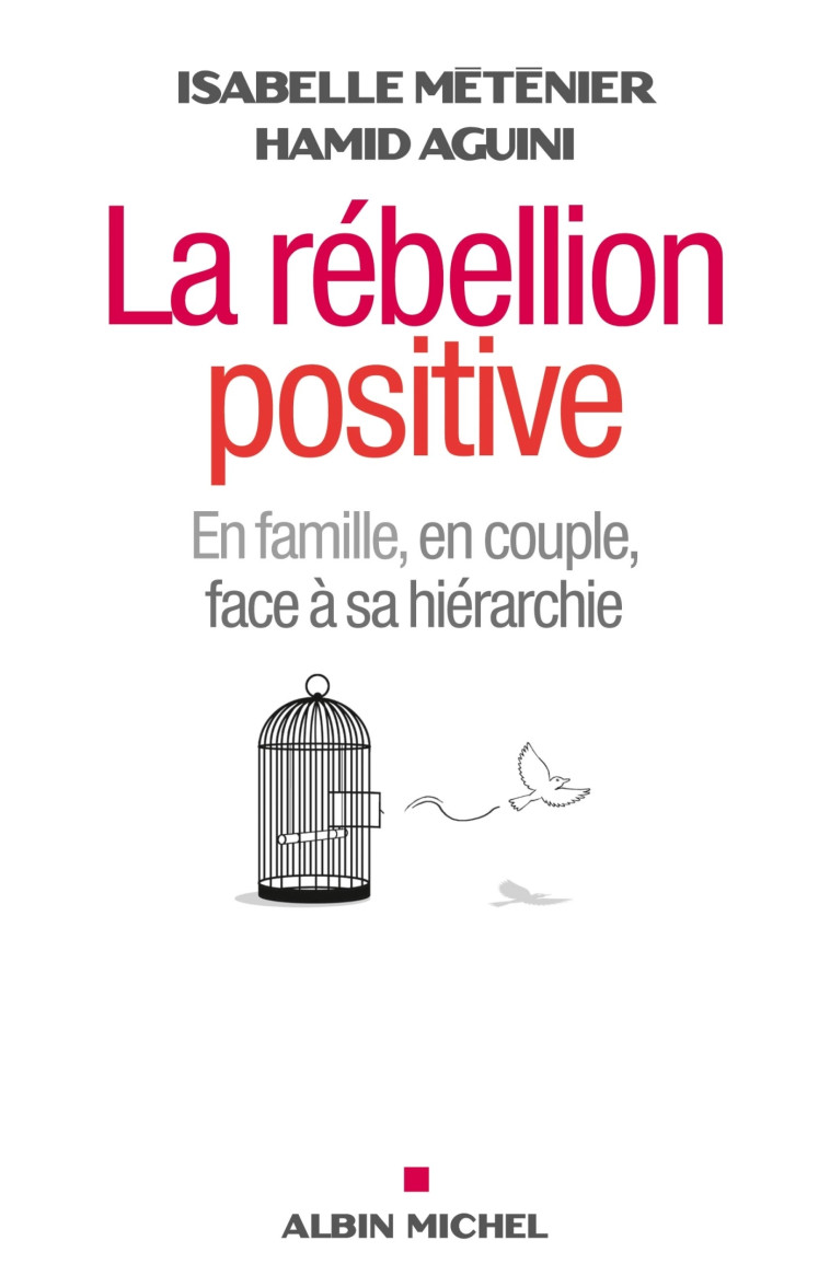 La Rébellion positive - Isabelle Méténier - ALBIN MICHEL