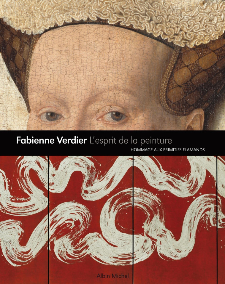 L'Esprit de la peinture - Fabienne Verdier - ALBIN MICHEL