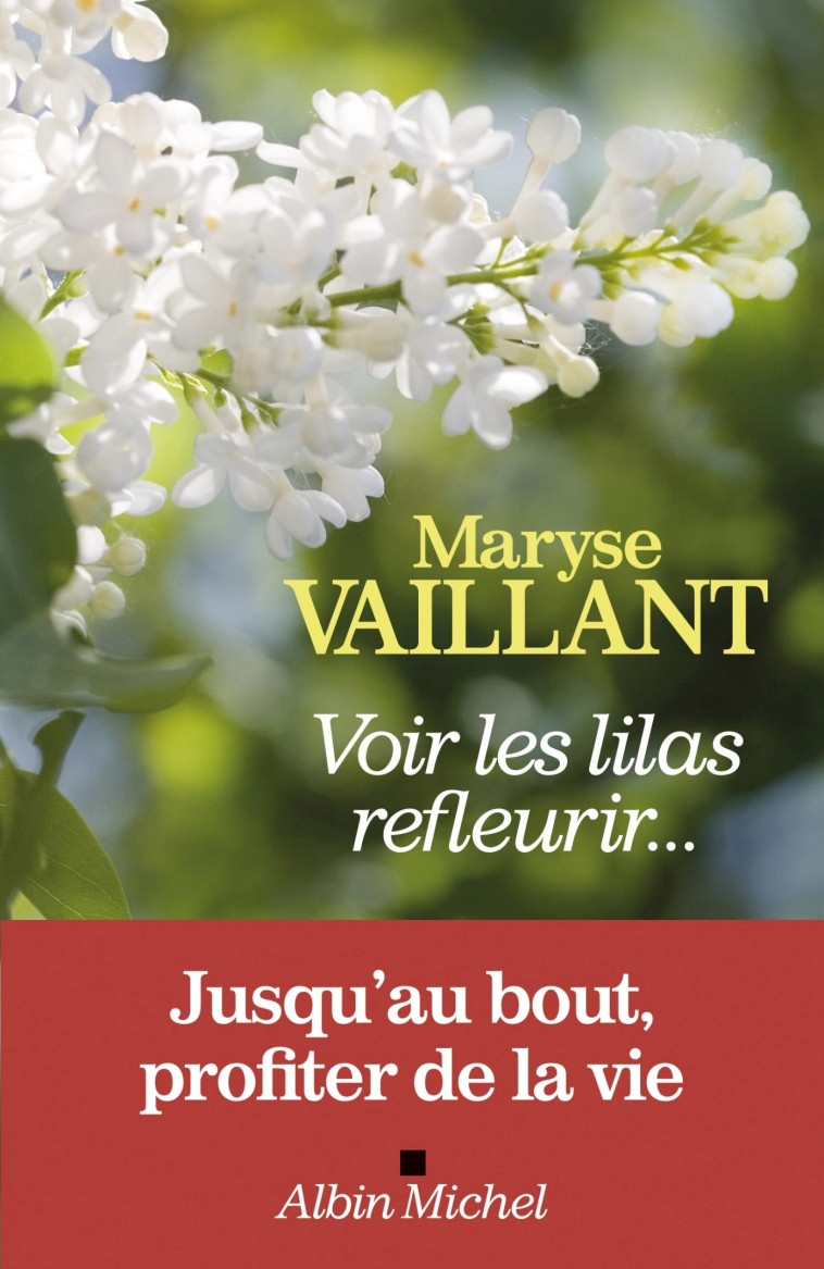 Voir les lilas refleurir,,, - Maryse Vaillant - ALBIN MICHEL