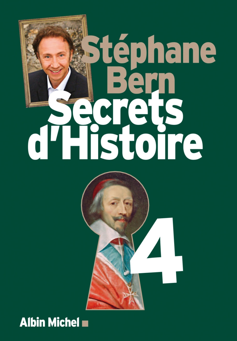 Secrets d'Histoire - tome 4 - Stéphane Bern - ALBIN MICHEL