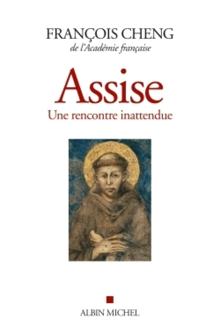 Assise - François Cheng - ALBIN MICHEL