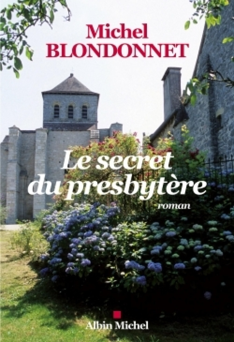 Le Secret du presbytère - Michel Blondonnet - ALBIN MICHEL