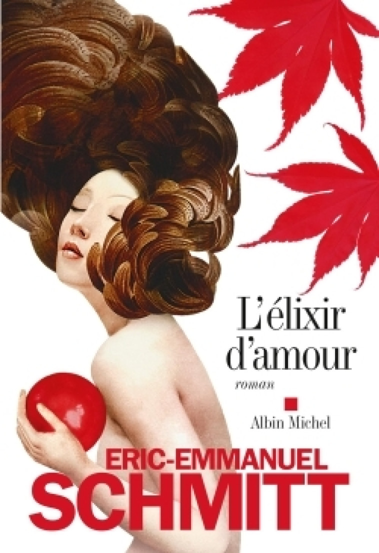 L'Elixir d'amour - Éric-Emmanuel Schmitt - ALBIN MICHEL