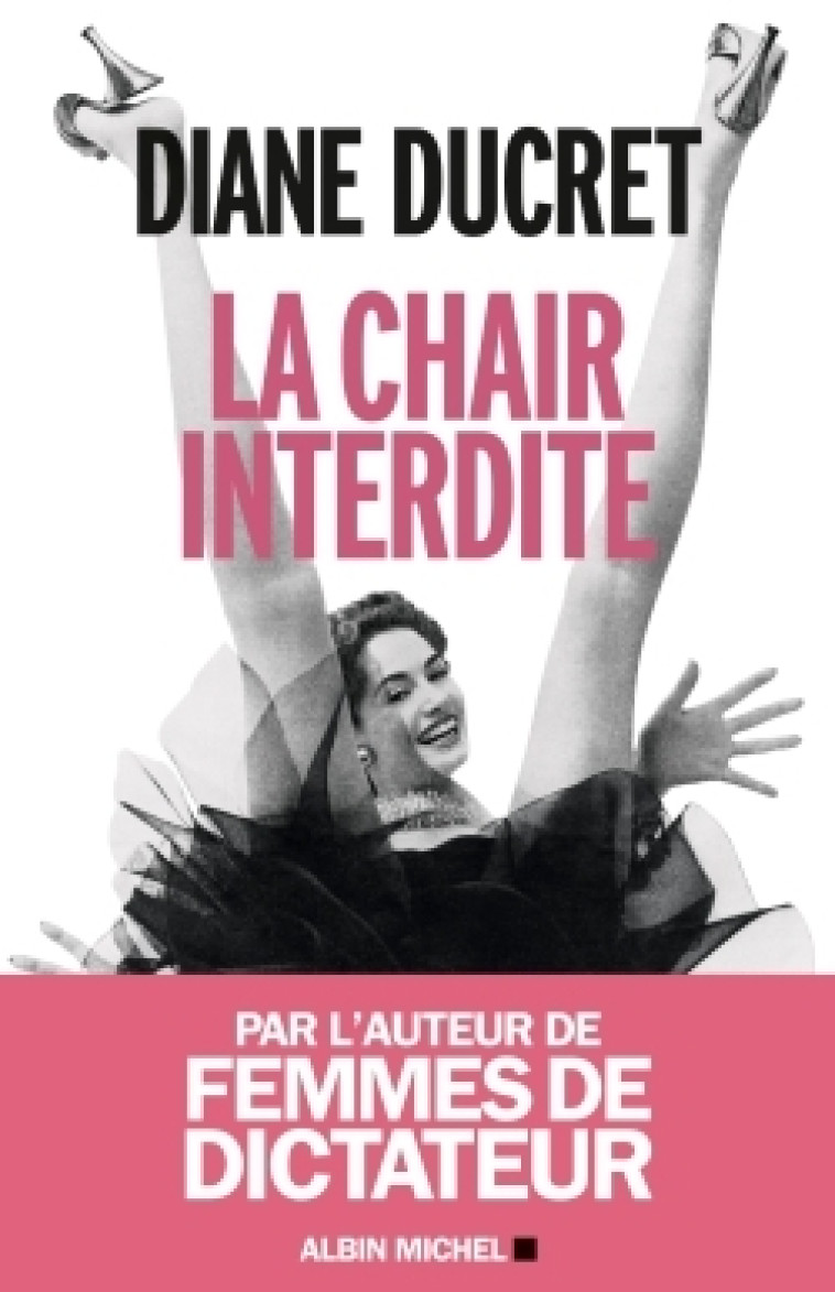 La Chair interdite - Diane Ducret - ALBIN MICHEL