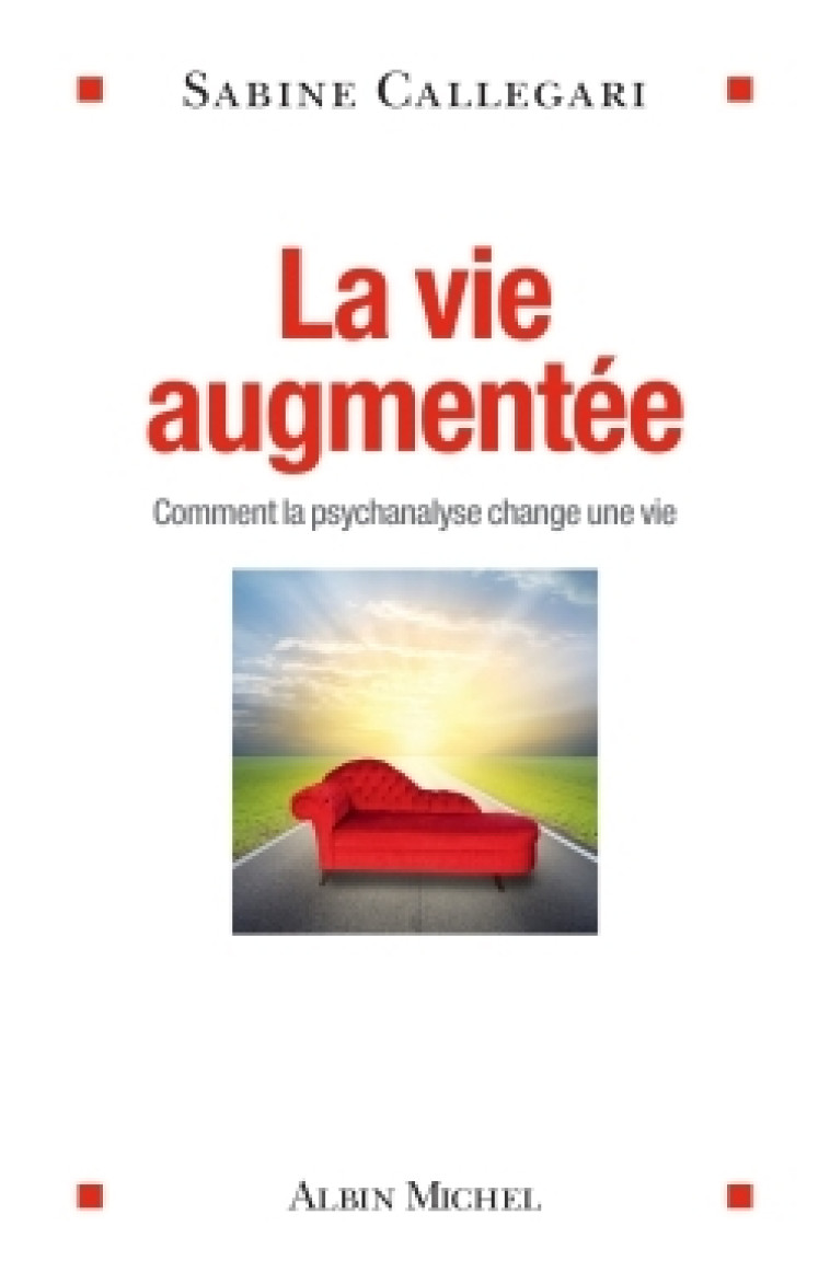 La Vie augmentée - Sabine Callegari - ALBIN MICHEL