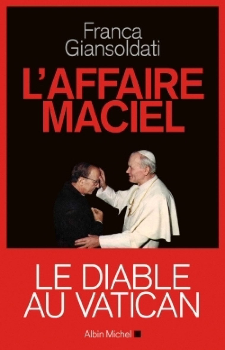 L'Affaire Maciel - Franca Giansoldati - ALBIN MICHEL