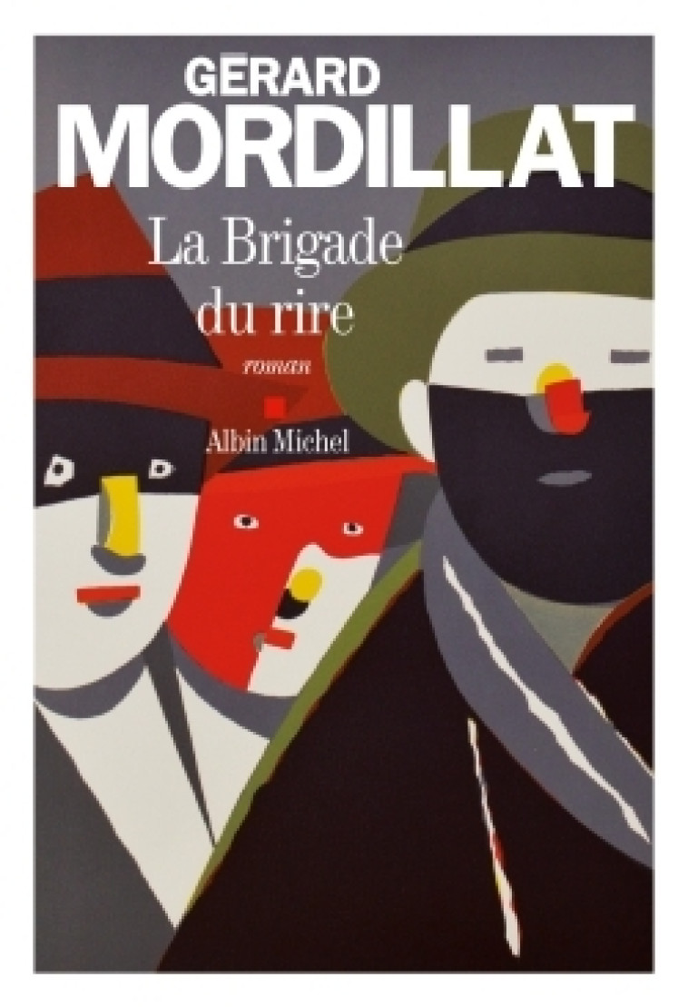 La Brigade du rire - Gérard Mordillat - ALBIN MICHEL