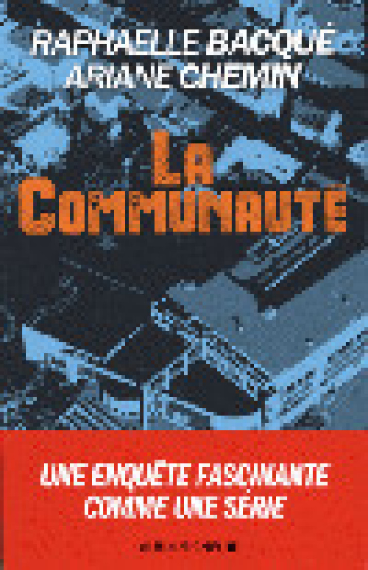 La Communauté - Raphaëlle Bacqué - ALBIN MICHEL