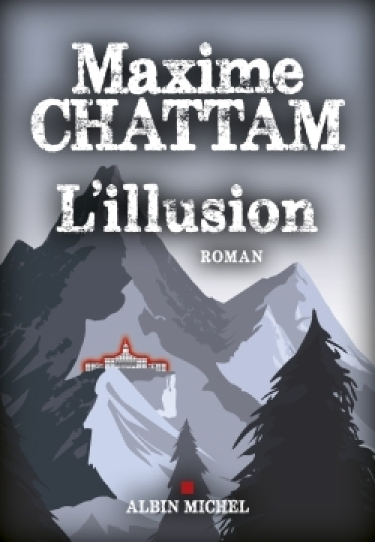 L' Illusion - Maxime Chattam - ALBIN MICHEL