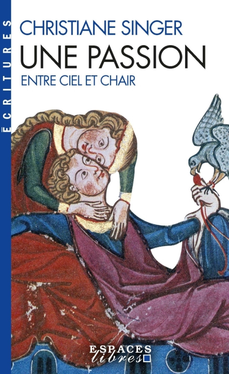 Une passion (Espaces Libres - Ecritures) - Christiane Singer - ALBIN MICHEL