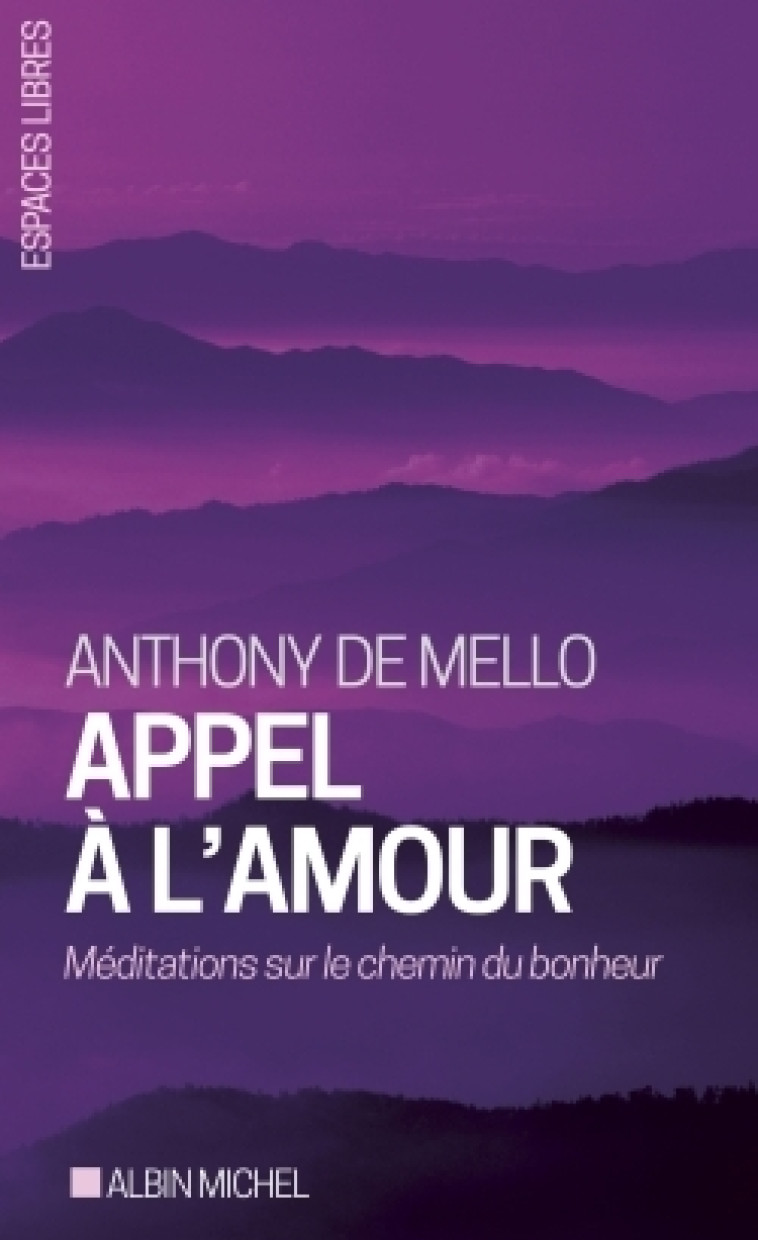 Appel à l'amour - Anthony Mello - ALBIN MICHEL