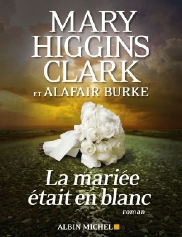 La Mariée était en blanc - Mary Higgins Clark - ALBIN MICHEL