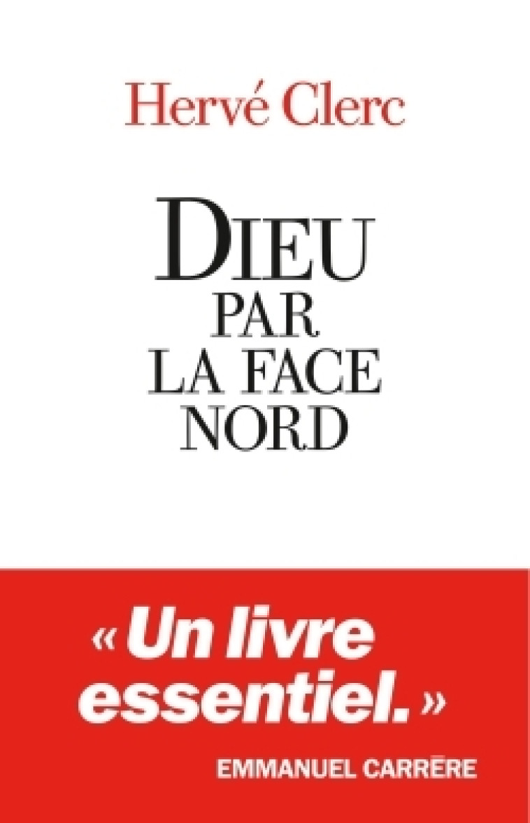 Dieu par la face nord - Hervé Clerc - ALBIN MICHEL