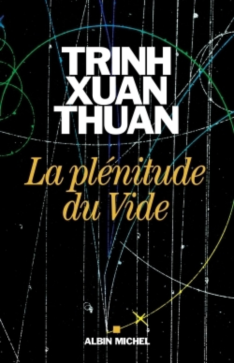 La Plénitude du Vide - Xuan Thuan Trinh - ALBIN MICHEL