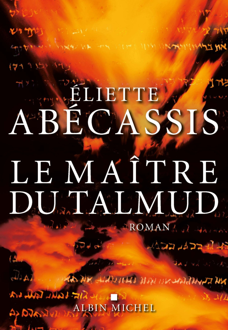 Le Maître du Talmud - Eliette Abécassis - ALBIN MICHEL