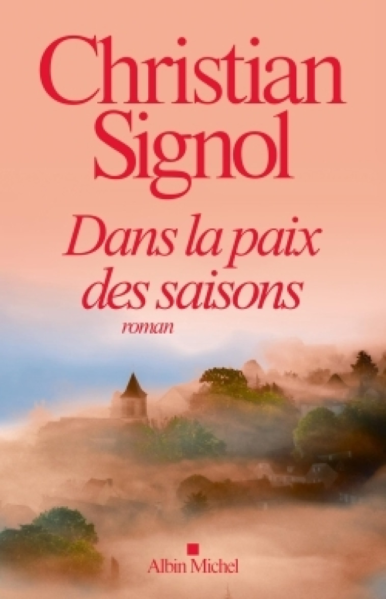 Dans la paix des saisons - Christian Signol - ALBIN MICHEL