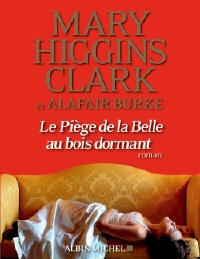 Le Piège de la Belle au bois dormant - Mary Higgins Clark - ALBIN MICHEL