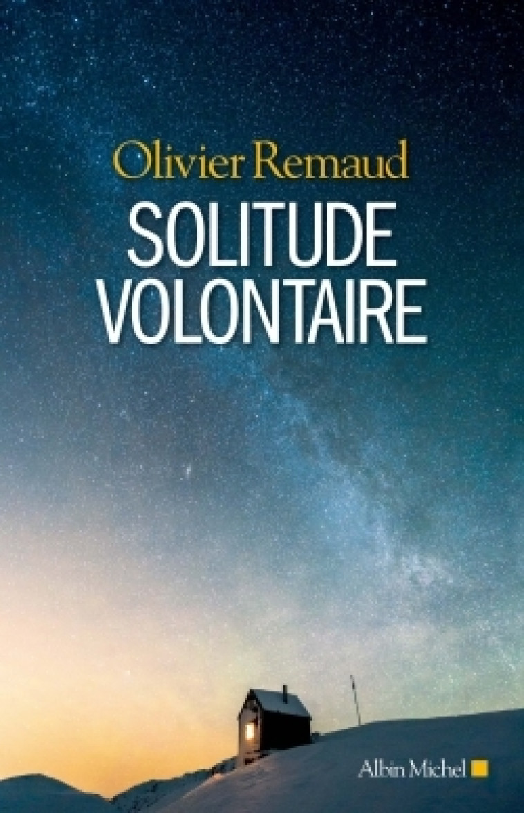 Solitude volontaire - Olivier Remaud - ALBIN MICHEL