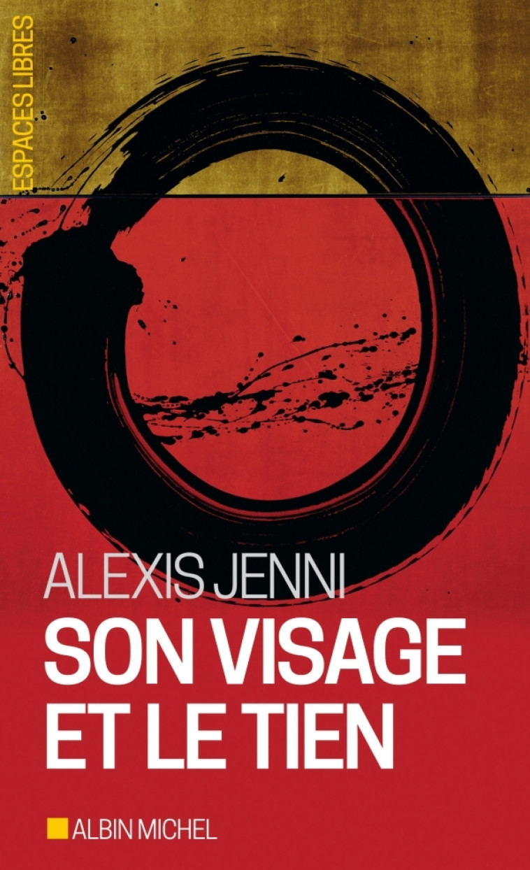 Son visage et le tien - Alexis Jenni - ALBIN MICHEL