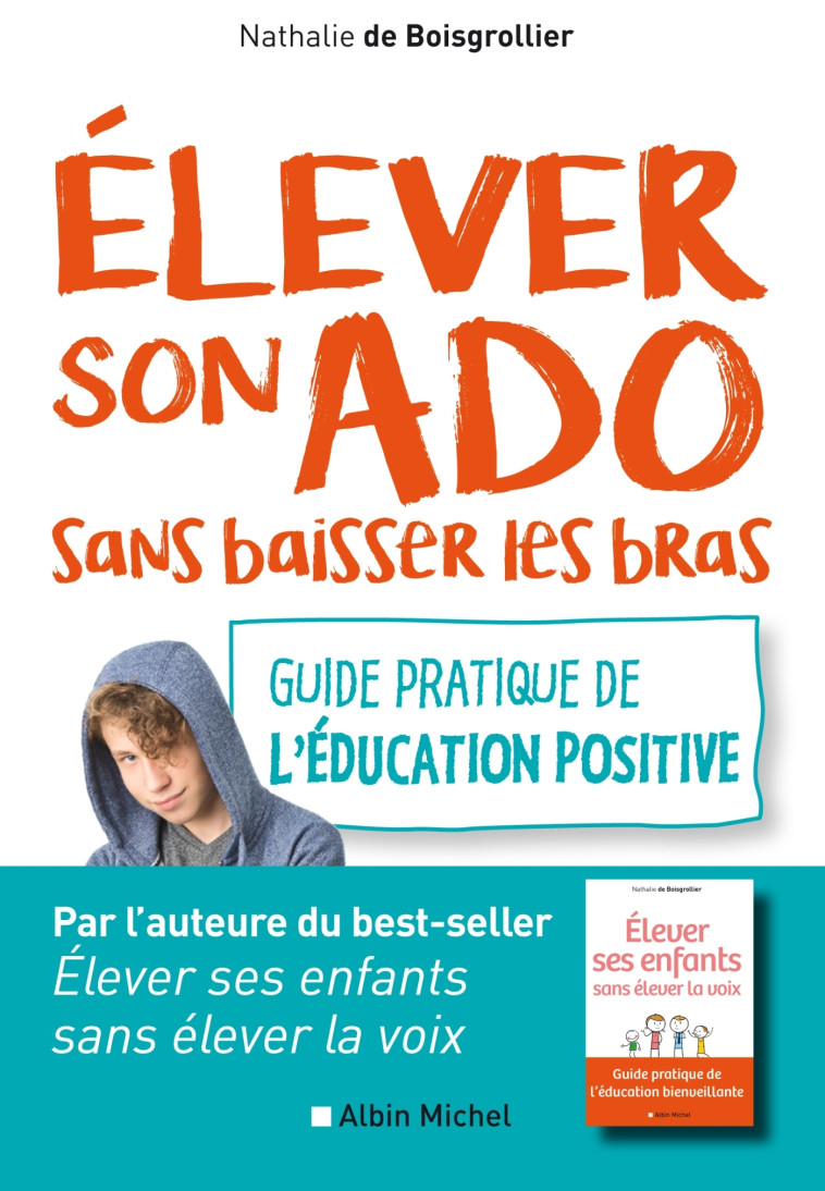 Elever son ado sans baisser les bras - Nathalie Boisgrollier - ALBIN MICHEL