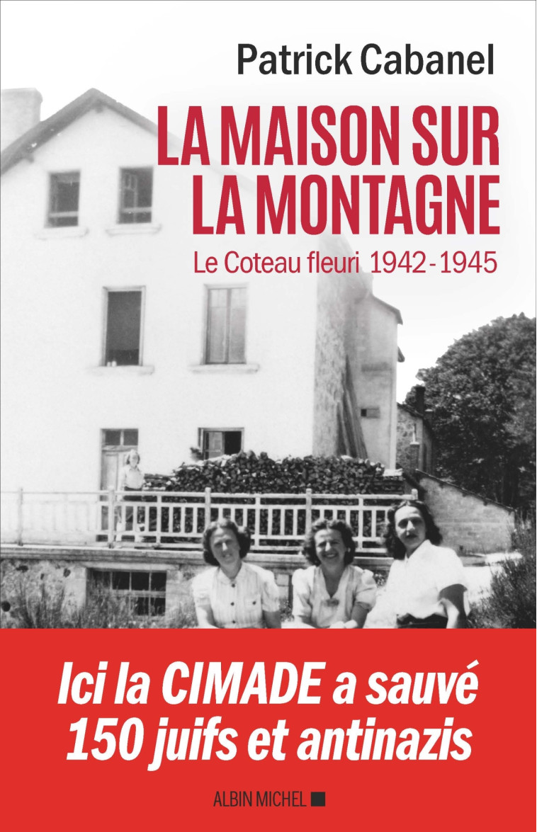 La Maison sur la montagne - Patrick Cabanel - ALBIN MICHEL