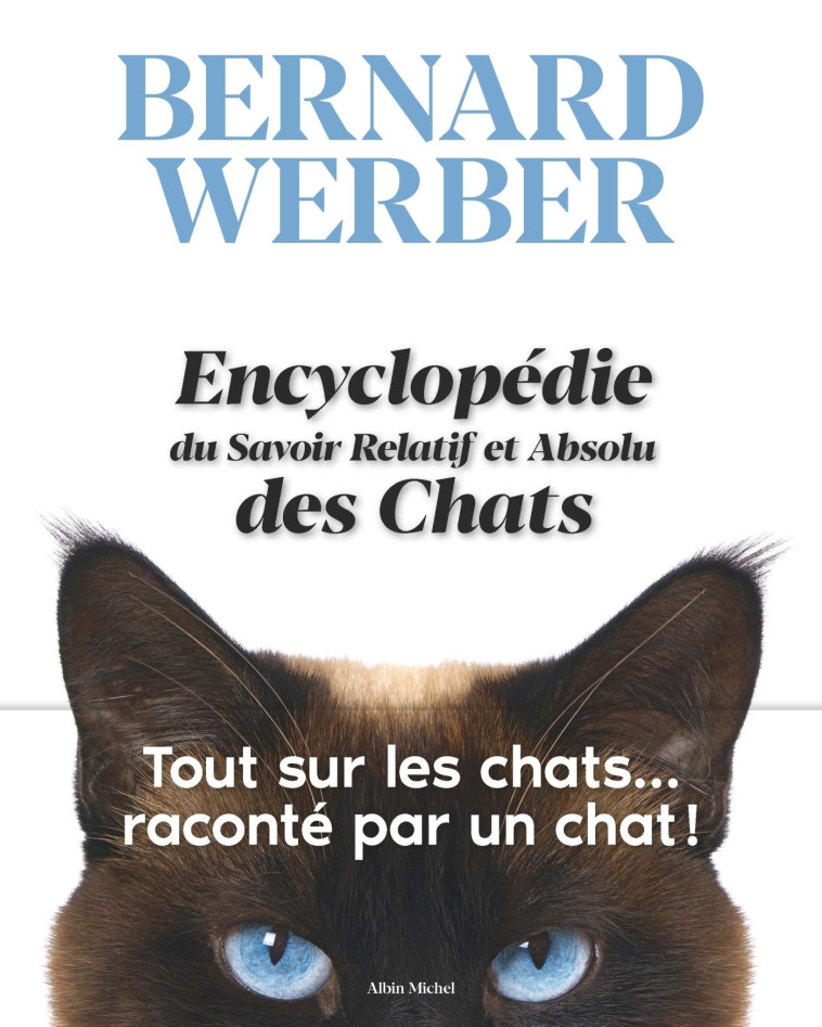 Encyclopédie du Savoir Relatif et Absolu des Chats - Bernard Werber - ALBIN MICHEL