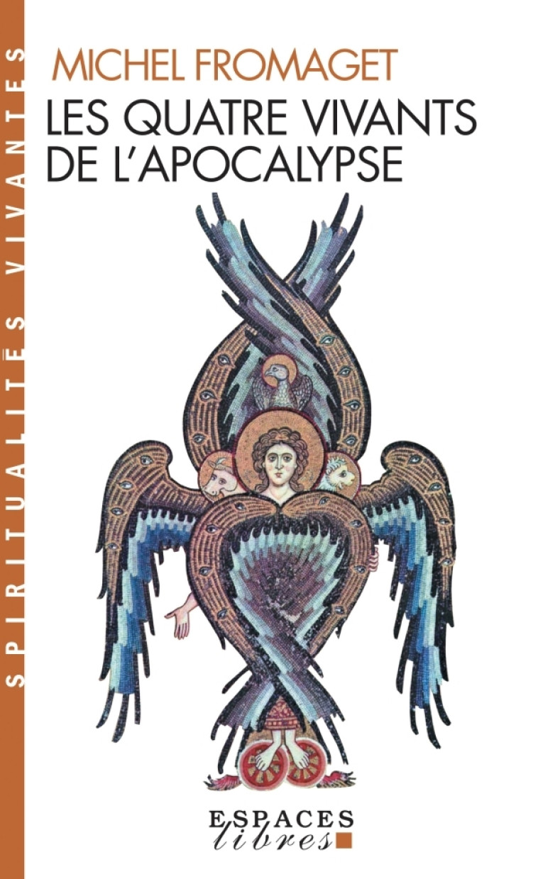 Les Quatre vivants de l'apocalypse (Espaces Libres - Spiritualités Vivantes) - Michel Fromaget - ALBIN MICHEL