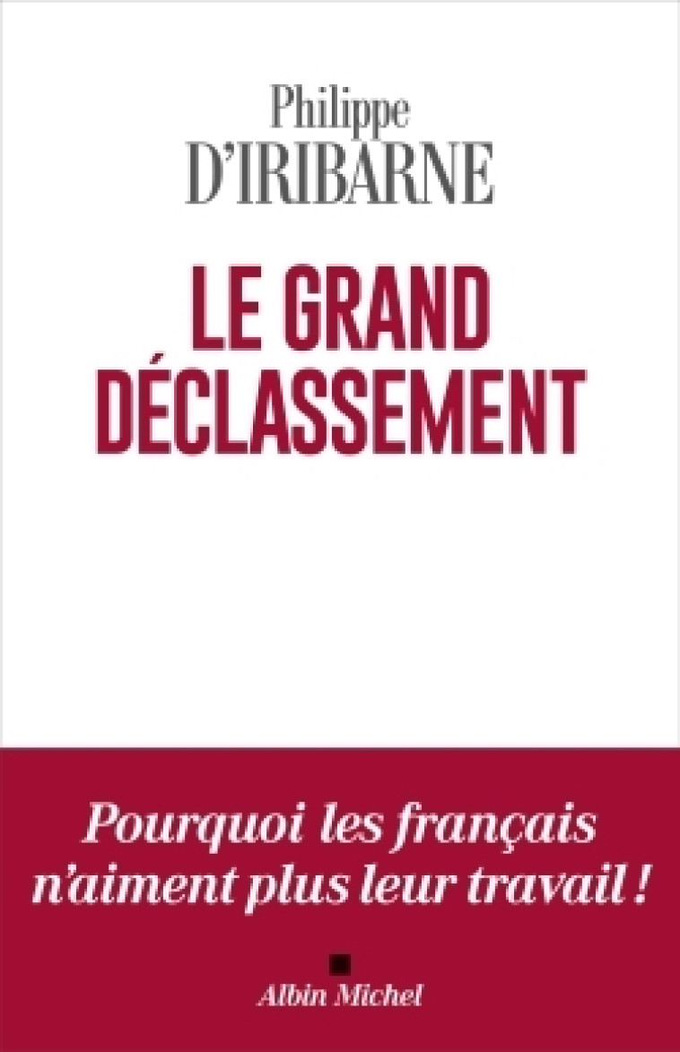 Le Grand Déclassement - Philippe Iribarne - ALBIN MICHEL