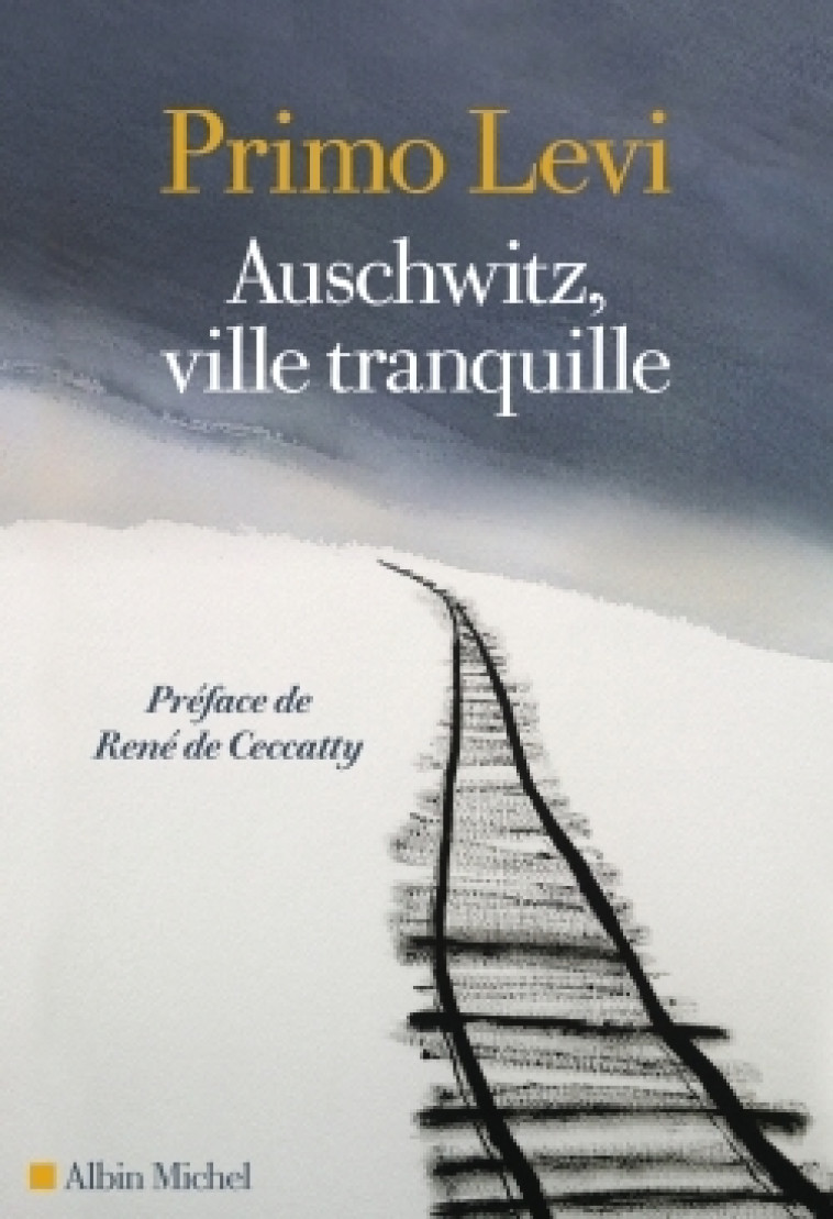 Auschwitz, ville tranquille - Primo Levi - ALBIN MICHEL