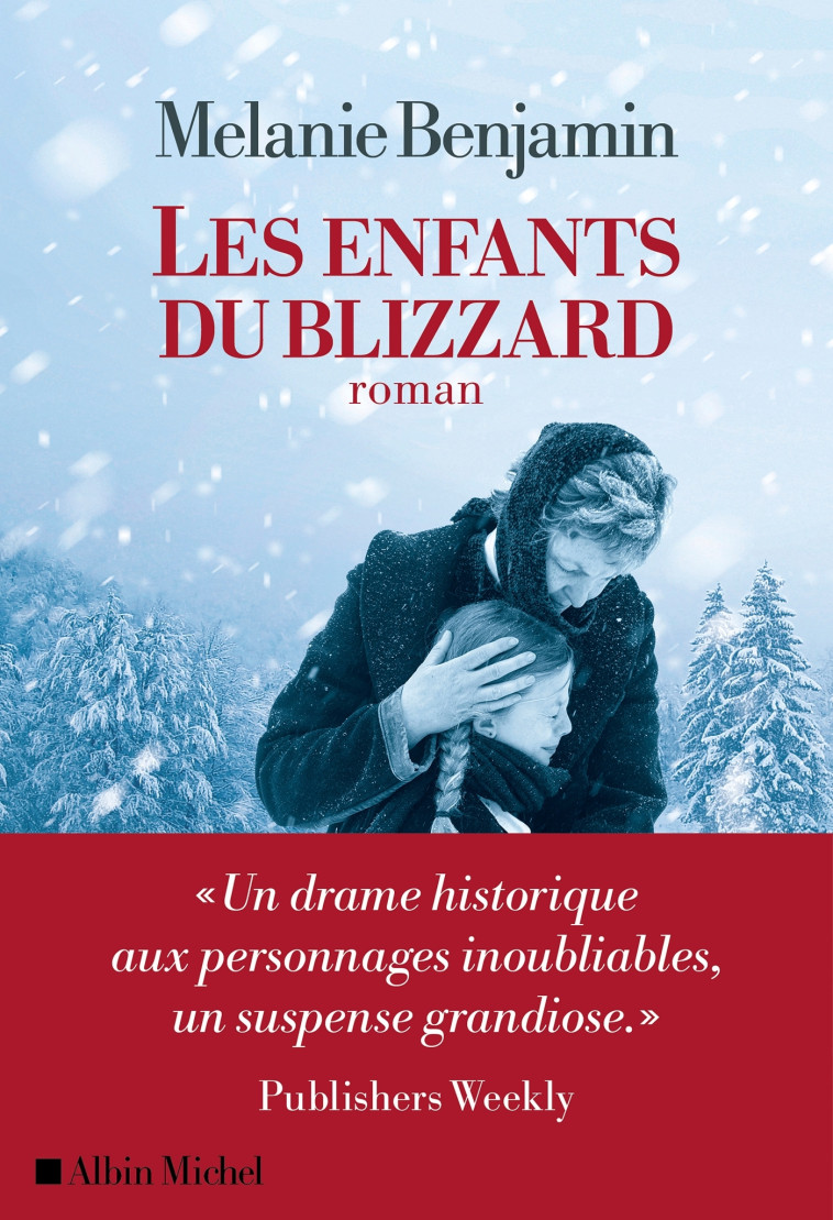 Les Enfants du blizzard - Melanie Benjamin - ALBIN MICHEL