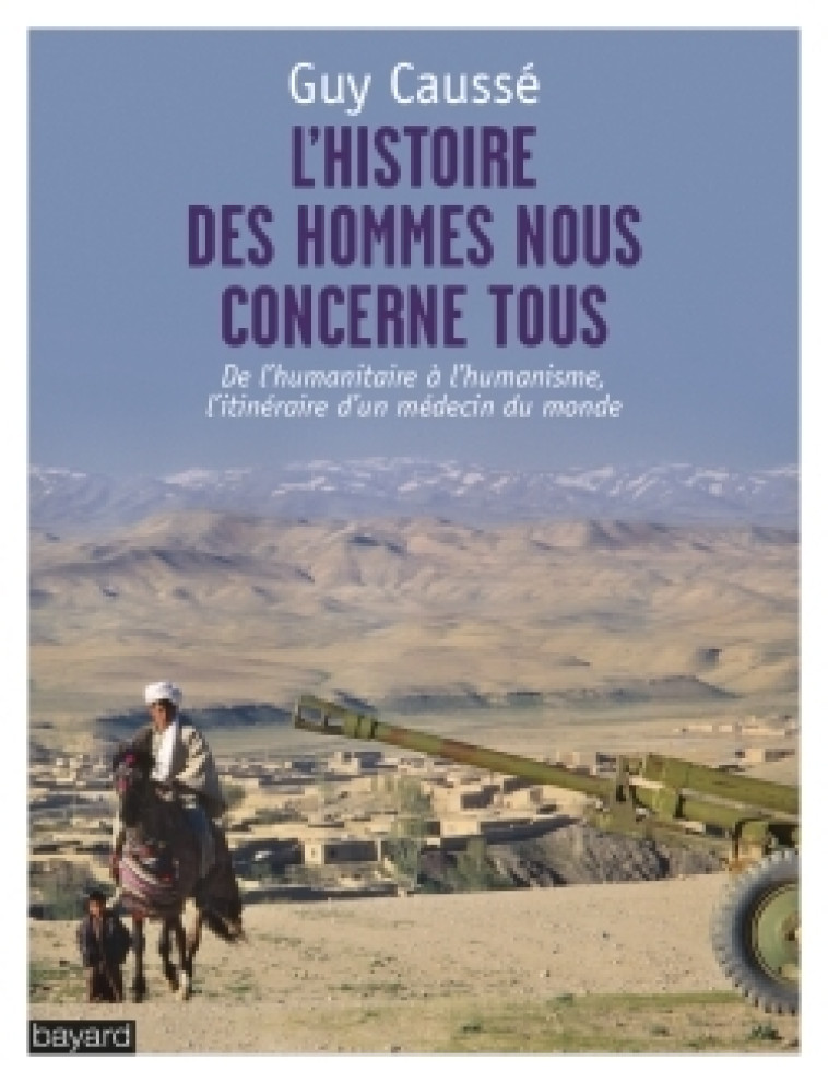 HISTOIRE DES HOMMES NOUS CONCERNE TOUS (L') - Guy CAUSSÉ - BAYARD ADULTE