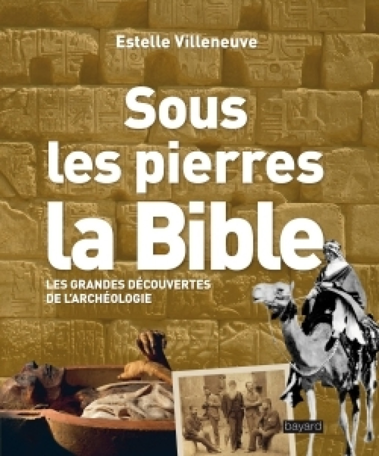 Sous les pierres, la Bible - Estelle Villeneuve - BAYARD ADULTE