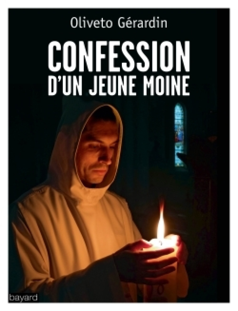 Confession d'un jeune moine - Oliveto Gerardin - BAYARD ADULTE