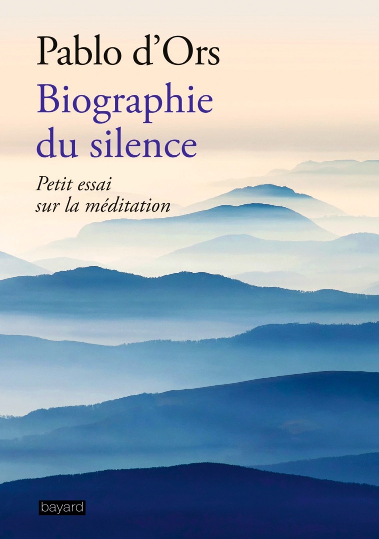 Biographie du silence - PABLO D'ORS - BAYARD ADULTE