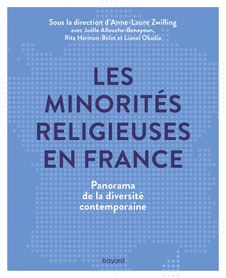 Les minorités religieuses en France - Anne-Laure Zwilling - BAYARD ADULTE