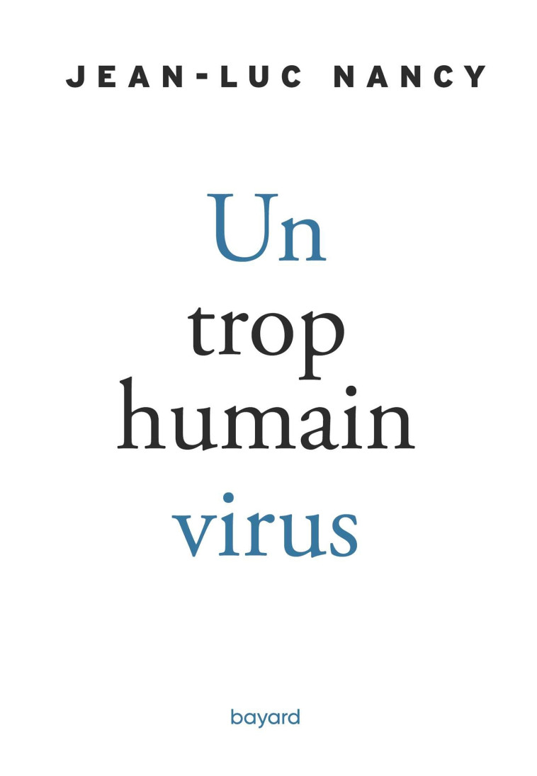 Un trop humain virus - Jean-Luc Nancy - BAYARD ADULTE