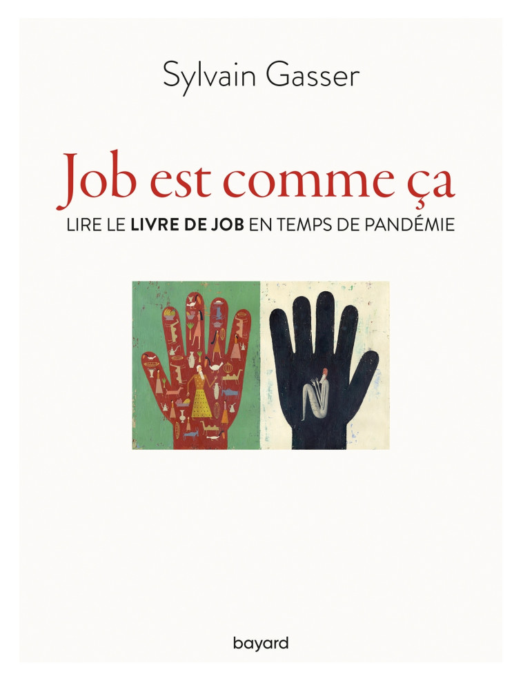 Job est comme ça - Sylvain Gasser - BAYARD ADULTE