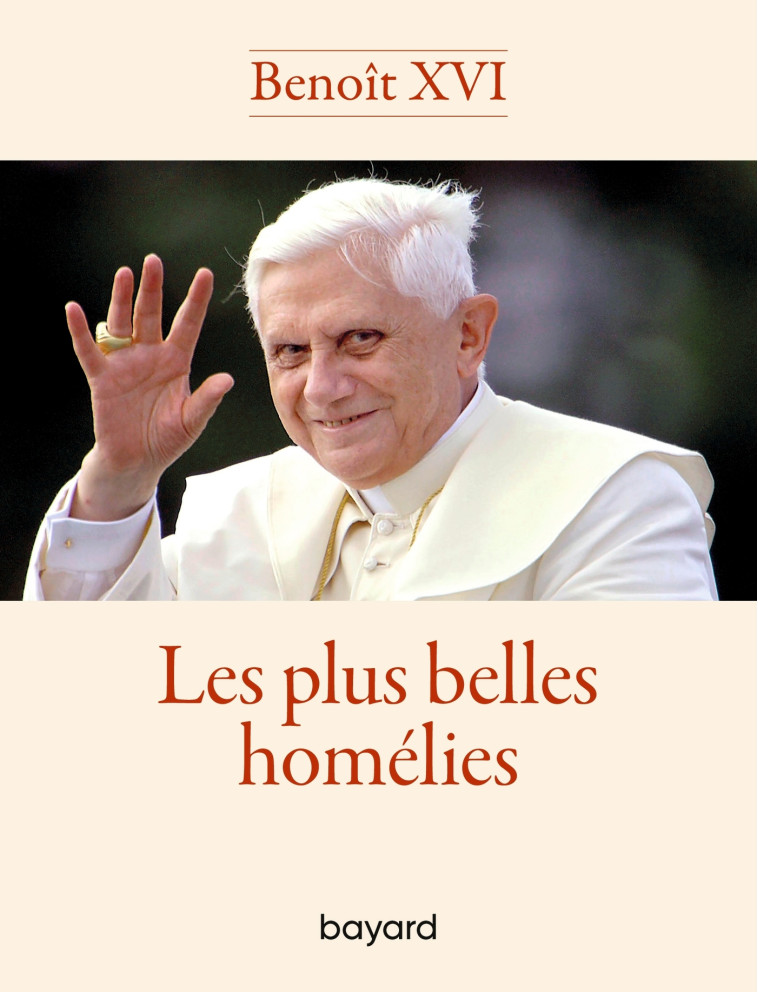 HOMÉLIES -  Benoît XVI - BAYARD ADULTE