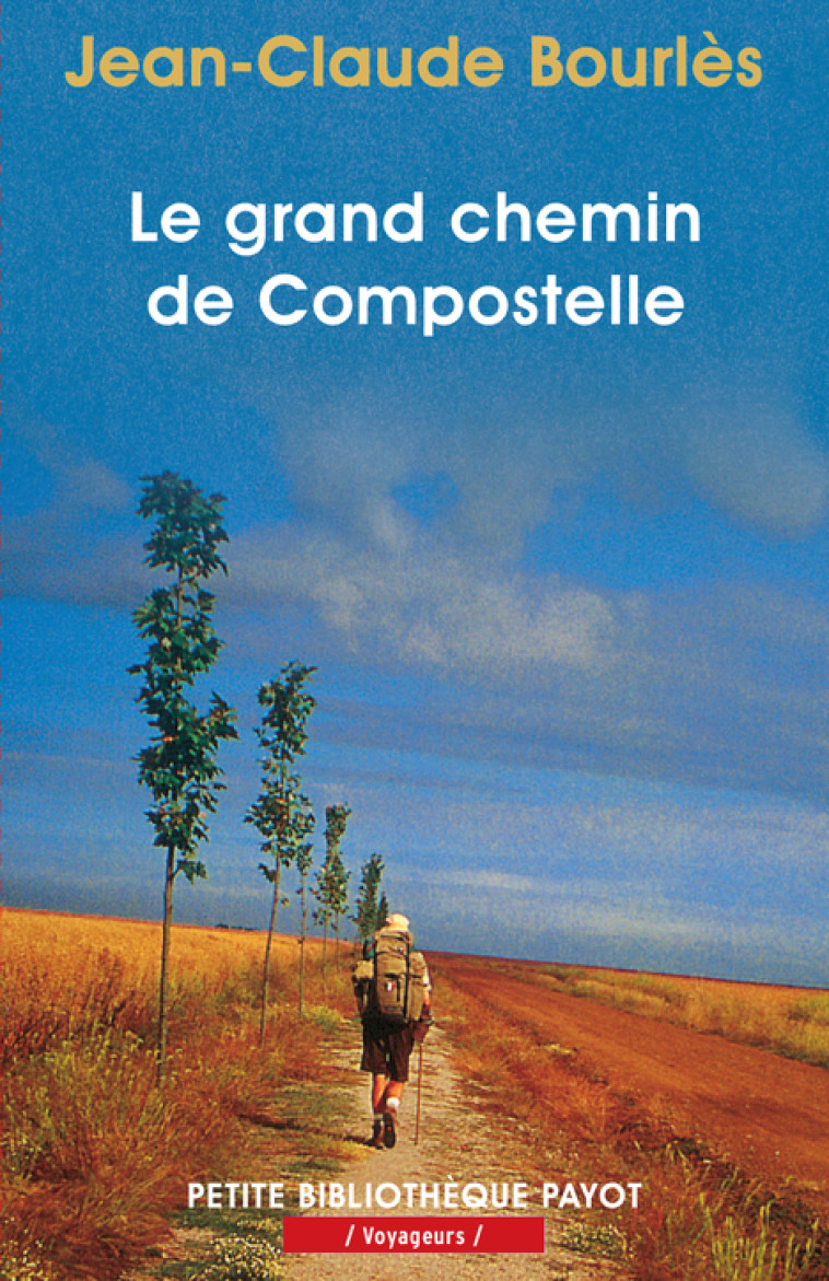 Le grand chemin de Compostelle - Jean-Claude Bourlès - PAYOT