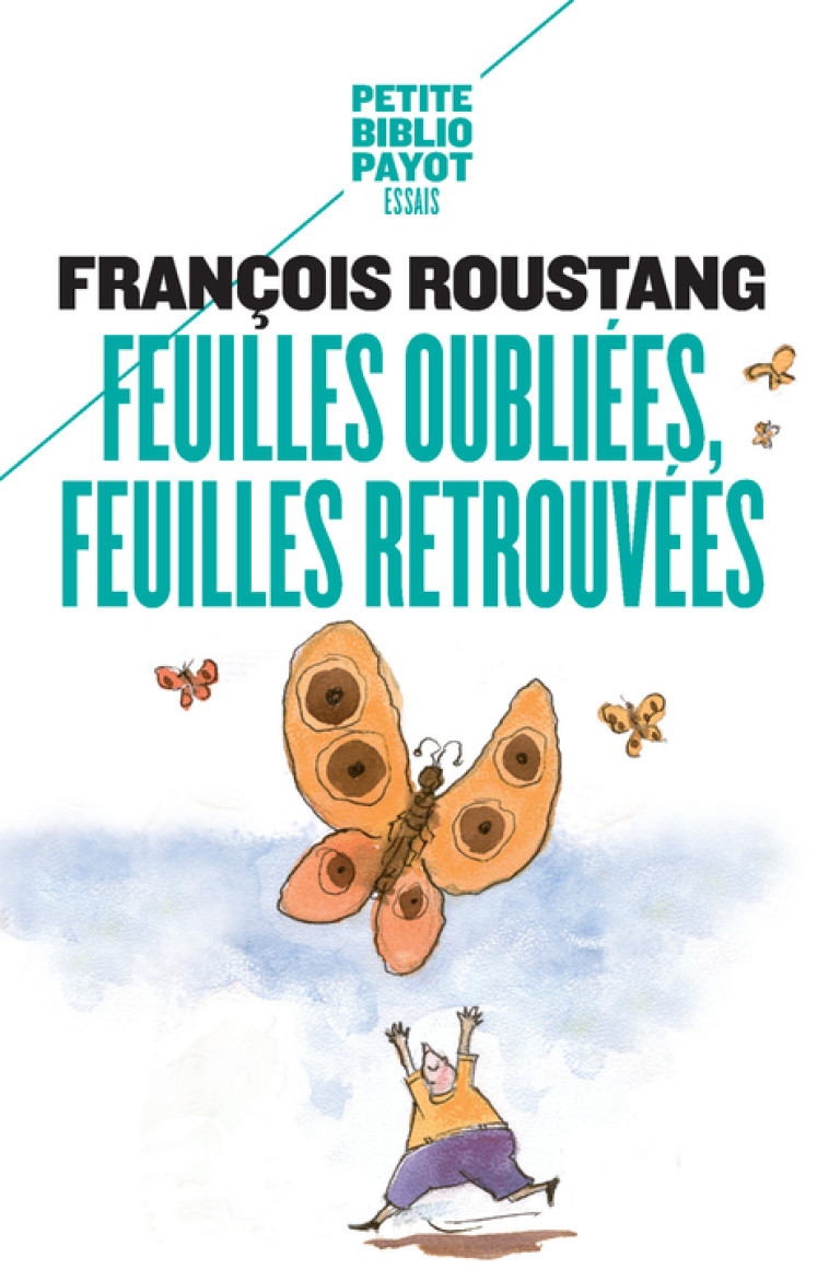 Feuilles oubliées, feuilles retrouvées - François Roustang - PAYOT