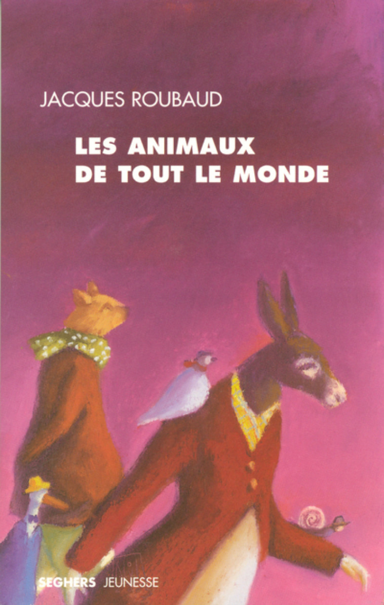 Les animaux de tout le monde - Poche - Jacques Roubaud - SEGHERS