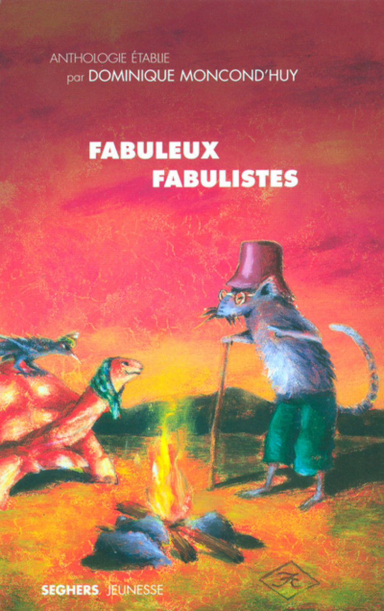 Fabuleux fabulistes -  Collectif - SEGHERS