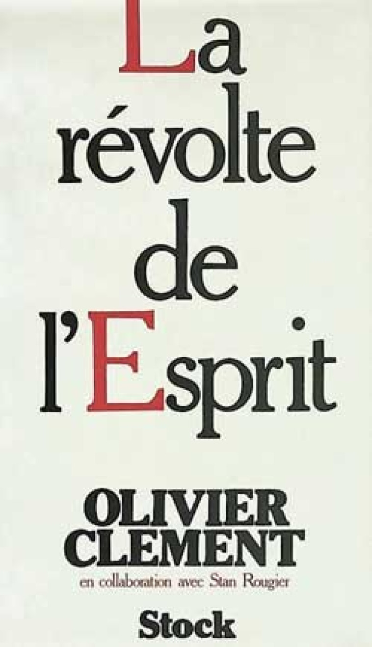 La Révolte de l'esprit - Olivier Clément - STOCK