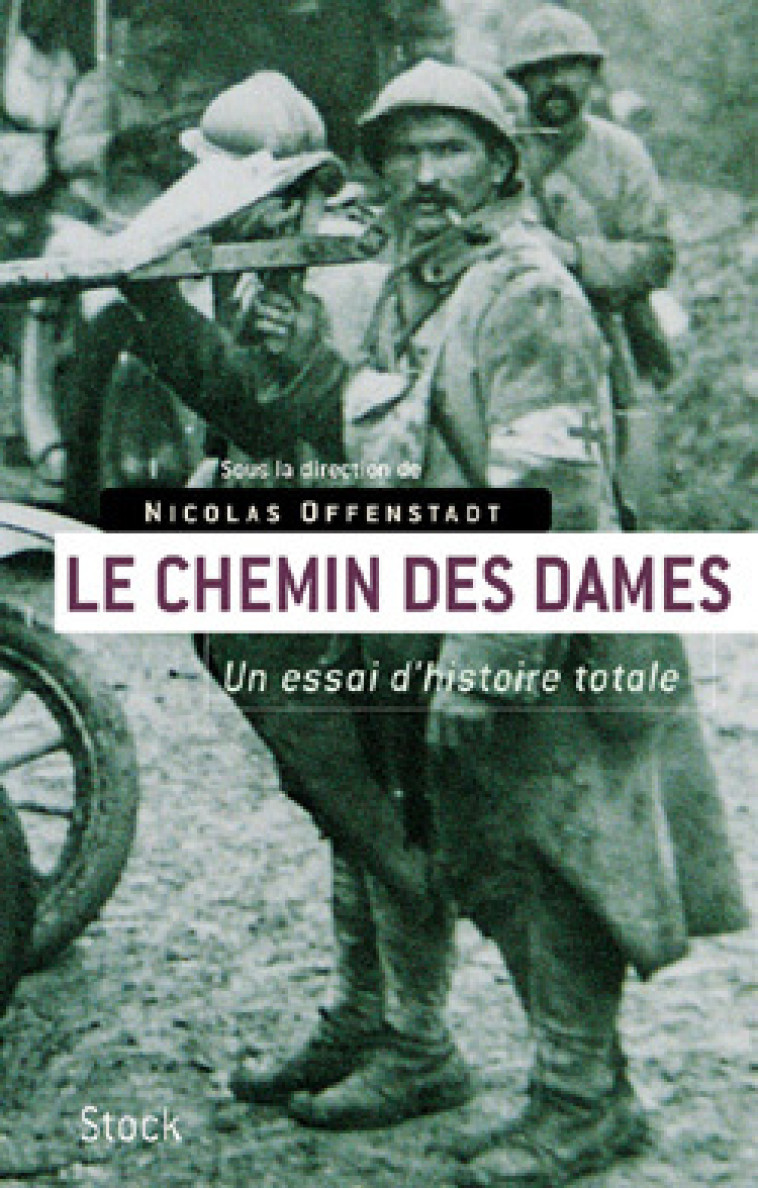 LE CHEMIN DES DAMES - Nicolas Offenstadt - STOCK