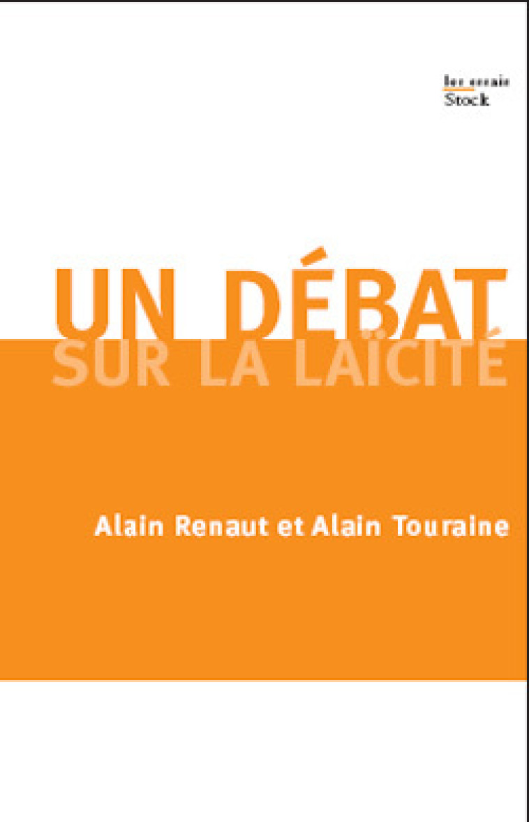 Un débat sur la laïcité - Alain Renaut - STOCK