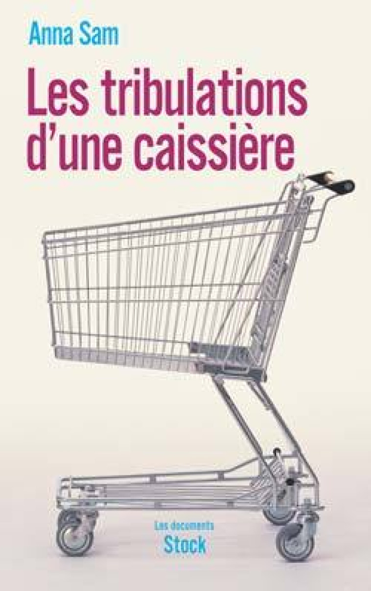 LES TRIBULATIONS D UNE CAISSIERE - Anna Sam - STOCK